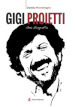 Gigi Proietti. Una biografia